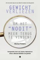 Gewicht verliezen om het nooit meer terug te vinden! (Paperback)