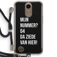 Da ziede van hier - Zwart: LG K10 (2017) Transparant Hoesje met koord