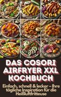 Das Cosori Airfryer XXL Kochbuch - Lena Dirk - ebook Das Cosori Airfryer XXL Kochbuch - Lena Dirk - ebook