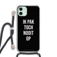 Ik pak nooit op - Zwart: iPhone 11 Transparant Hoesje met koord