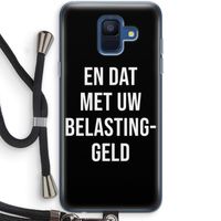 Belastinggeld - Zwart: Samsung Galaxy A6 (2018) Transparant Hoesje met koord