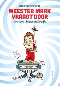 Meester Mark vraagt door - Mark van der Werf - ebook