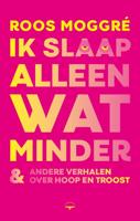 Ik slaap alleen wat minder - Roos Moggré - ebook