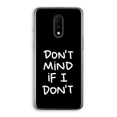 Don't Mind: OnePlus 7 Transparant Hoesje