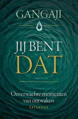 Jij bent DAT - Gangaji - ebook