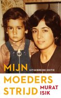 Mijn moeders strijd - Murat Isik - ebook