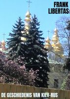 Frank  Libertas De Geschiedenis van Kiev Rus - thumbnail