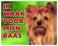 Yorkshire Terrier Waakbord - Ik waak voor mijn baas Yorkshire Terrier Waakbord - Ik waak voor mijn baas