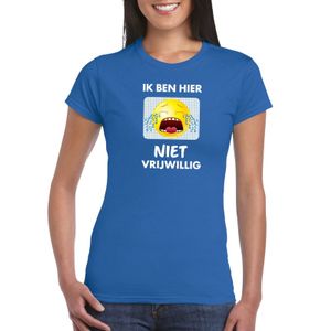 Ik ben hier niet vrijwillig t-shirt blauw dames