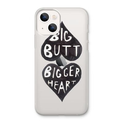 Big butt bigger heart: iPhone 13 Transparant Hoesje