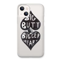 Big butt bigger heart: iPhone 13 Transparant Hoesje