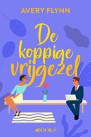 De koppige vrijgezel - Avery Flynn - ebook