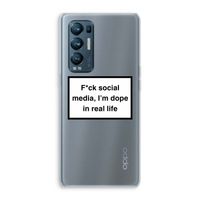 I'm dope: Oppo Find X3 Neo Transparant Hoesje