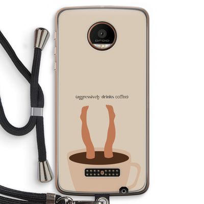 Aggressively drinks coffee: Motorola Moto Z Force Transparant Hoesje met koord