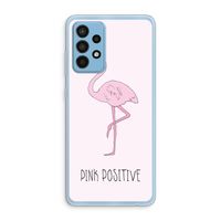 Pink positive: Samsung Galaxy A52 Transparant Hoesje