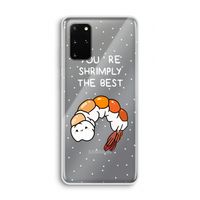 You're Shrimply The Best: Samsung Galaxy S20 Plus Transparant Hoesje