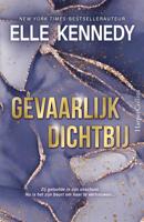 Gevaarlijk dichtbij - Elle Kennedy - ebook