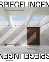 De vernieuwing van Paleis Het Loo (Hardback)