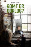 Komt er oorlog? En 33 andere vragen over defensie - Michelle Haas - ebook