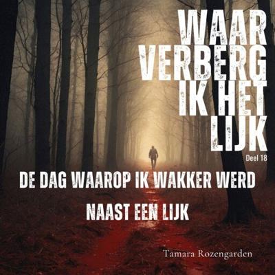 De dag waarop ik wakker werd naast een lijk