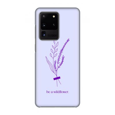 Be a wildflower: Volledig geprint Samsung Galaxy S20 Ultra Hoesje
