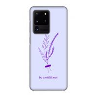 Be a wildflower: Volledig geprint Samsung Galaxy S20 Ultra Hoesje