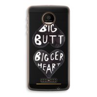 Big butt bigger heart: Motorola Moto Z Force Transparant Hoesje