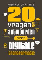 20 vragen & antwoorden over digitale transformatie - Menno Lanting - ebook