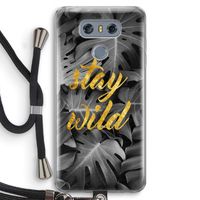 Stay wild: LG G6 Transparant Hoesje met koord