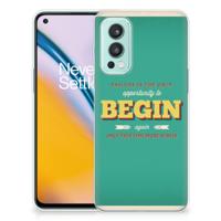 OnePlus Nord 2 5G | Siliconen hoesje | met naam Quote Begin OnePlus Nord 2 5G | Siliconen hoesje | met naam Quote Begin