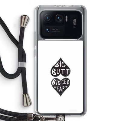 Big butt bigger heart: Xiaomi Mi 11 Ultra Transparant Hoesje met koord