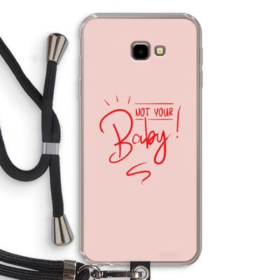 Not Your Baby: Samsung Galaxy J4 Plus Transparant Hoesje met koord
