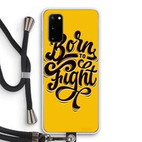 Born to Fight: Samsung Galaxy S20 Transparant Hoesje met koord