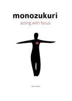 Monozukuri acting with focus - Steven Blom - ebook