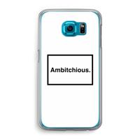 Ambitchious: Samsung Galaxy S6 Transparant Hoesje