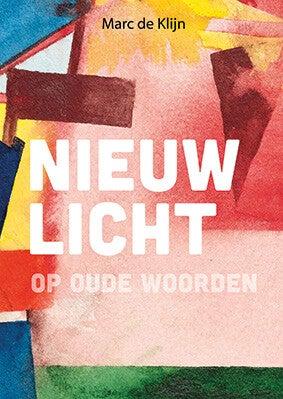 Nieuw licht op oude woorden (Paperback)