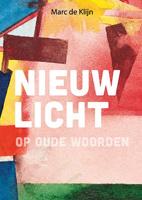Nieuw licht op oude woorden (Paperback)