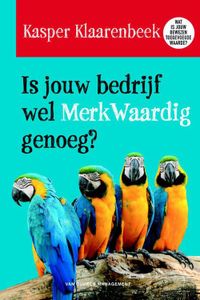 Is jouw bedrijf wel merkwaardig genoeg? - Kasper Klaarenbeek - ebook