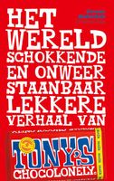 Het wereldschokkende en onweerstaanbaar lekkere verhaal van Tony's Chocolonely - Jeroen Siebelink - ebook