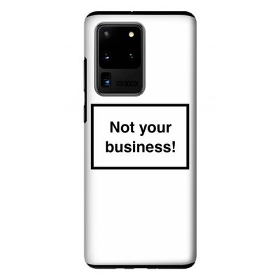 Not your business: Samsung Galaxy S20 Ultra Tough Case