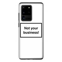 Not your business: Samsung Galaxy S20 Ultra Tough Case