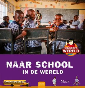 Wondere wereld. Naar school in de wereld (Hardback)