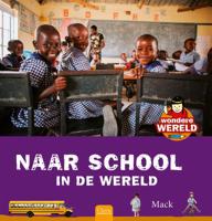 Wondere wereld. Naar school in de wereld (Hardback)