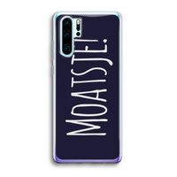 Moatsje!: Huawei P30 Pro Transparant Hoesje