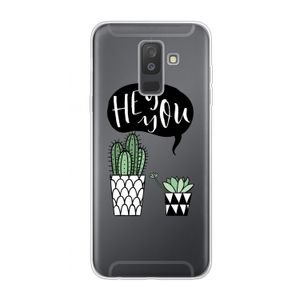 Hey you cactus: Samsung Galaxy A6 Plus (2018) Transparant Hoesje