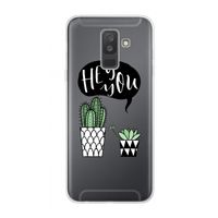 Hey you cactus: Samsung Galaxy A6 Plus (2018) Transparant Hoesje