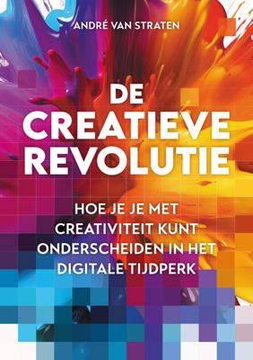 De creatieve revolutie - André van Straten - ebook