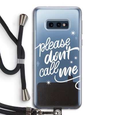Don't call: Samsung Galaxy S10e Transparant Hoesje met koord