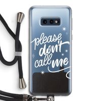 Don't call: Samsung Galaxy S10e Transparant Hoesje met koord Don't call: Samsung Galaxy S10e Transparant Hoesje met koord