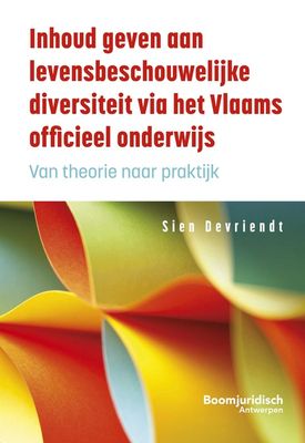 Inhoud geven aan levensbeschouwelijke diversiteit via het Vlaams officieel onderwijs - Sien Devriendt - ebook